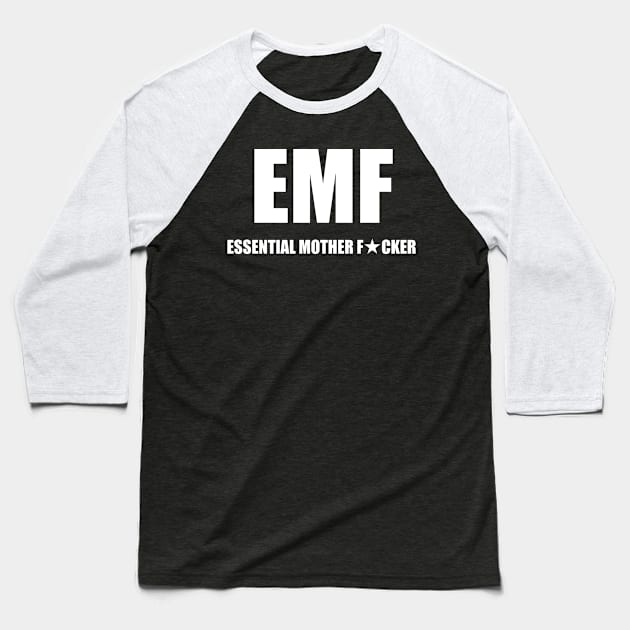 EMF Essential Mother Fucker Covid 19 Baseball T-Shirt by EmmaShirt